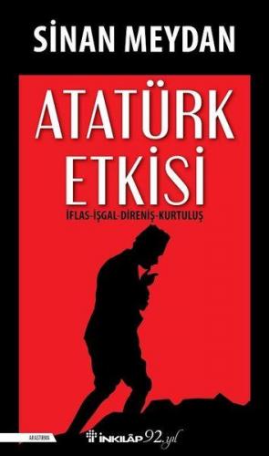 Atatürk Etkisi - Sinan Meydan - İnkılap Kitabevi