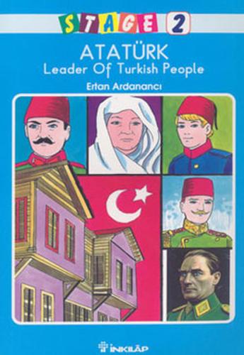 Atatürk Leader Of Turkish People - Ertan Ardanancı - İnkılap Kitabevi