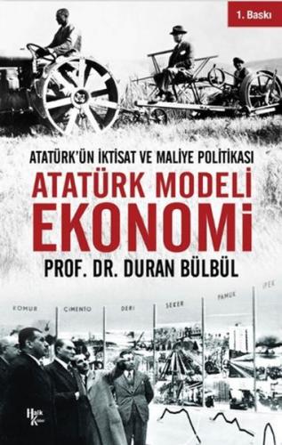 Atatürk Modeli Ekonomi - Atatürk’ün İktisat ve Maliye Politikası - Dur