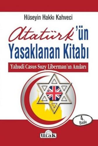 Atatürk'ün Yasaklanan Kitabı - Hüseyin Hakkı Kahveci - Ulak Yayıncılık