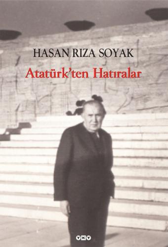 Atatürk'ten Hatıralar - Hasan Rıza Soyak - Yapı Kredi Yayınları