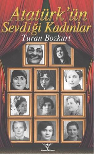 Atatürk'ün Sevdiği Kadınlar - Turan Bozkurt - Yılmaz Basım