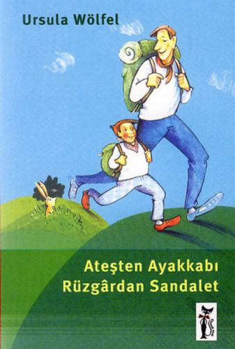 Ateşten Ayakkabı Rüzgardan Sandalet - Ursula Wölfel - Çizmeli Kedi Yay