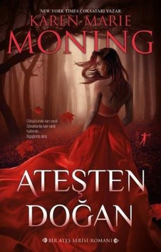 Ateşten Doğan - Karen Marie Moning - Artemis Yayınları