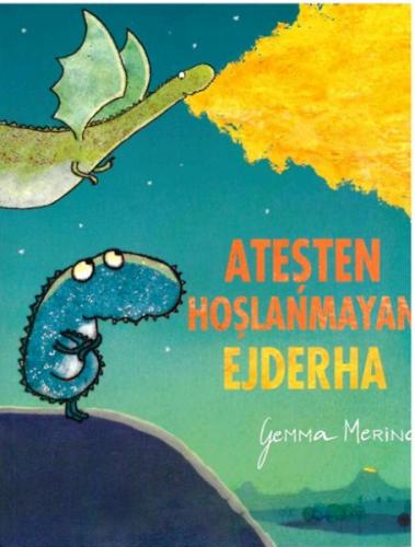 Ateşten Hoşlanmayan Ejderha - Gemma Merino - Beta Kids