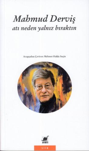 Atı Neden Yalnız Bıraktın - Mahmud Derviş - Ayrıntı Yayınları