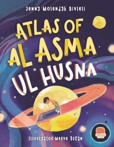 Atlas Of Al Asma Ul Husna (İngilizce Esmaü’l Hüsna Atlası) - Jenny Mol