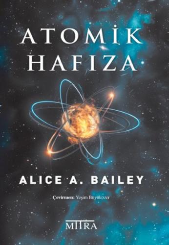 Atomik Hafıza - Alice A. Bailey - Mitra Yayınları