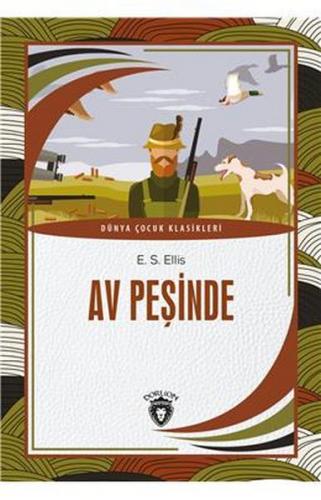 Av Peşinde - Edward S. Ellis - Dorlion Yayınevi