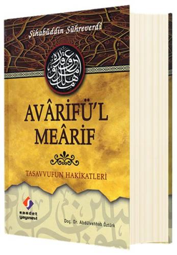 Avarifü'l Mearif (Ciltli) - Şihabüddin Sühreverdi - Saadet Yayınevi