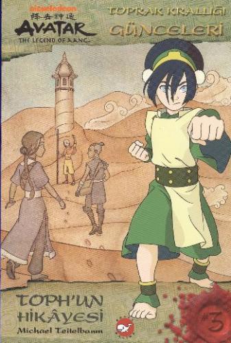 Avatar - Toph'un Hikayesi - Michael Teitelbaum - Beyaz Balina Yayınlar