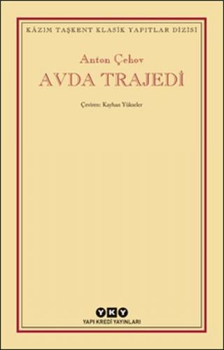 Avda Trajedi - Anton Pavloviç Çehov - Yapı Kredi Yayınları