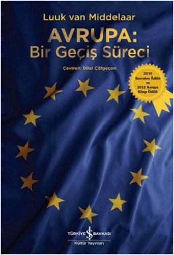 Avrupa: Bir Geçiş Süreci - Luuk van Middelaar - İş Bankası Kültür Yayı