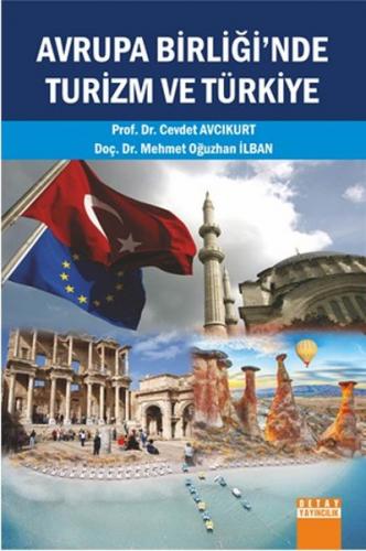 Avrupa Birliği'nde Turizm ve Türkiye - Cevdet Avcıkurt - Detay Yayıncı