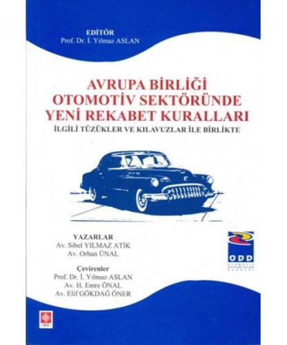 Avrupa Birliği Otomotiv Sektöründe Yeni Rekabet Kuralları - Sibel Yılm