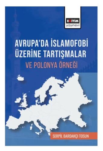 Avrupa’Da İslamofobi Üzerine Tartışmalar Ve Polonya Örneği - Serpil Ba