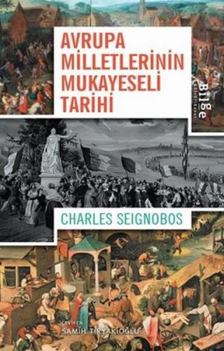 Avrupa Milletlerinin Mukayeseli Tarihi - Charles Seignobos - Bilge Kül