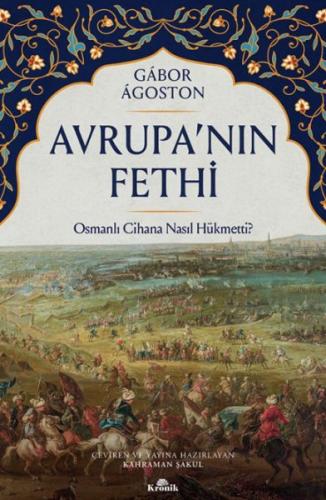 Avrupa’nın Fethi - Gabor Agoston - Kronik Kitap