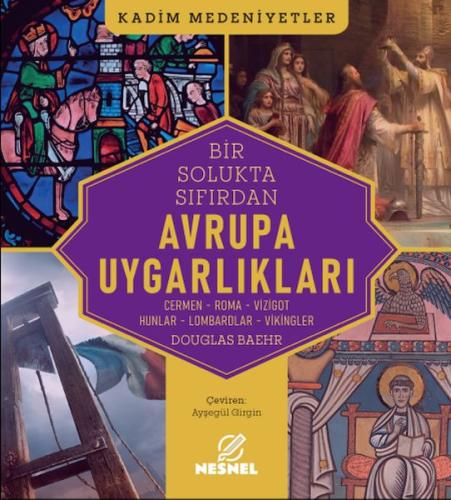 Avrupa Uygarlıkları - Douglas Baehr - Nesnel Yayınları