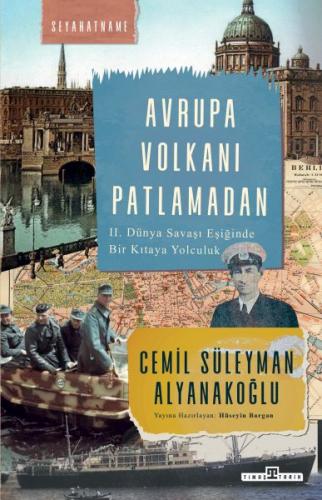 Avrupa Volkanı Patlamadan - Cemil Süleyman Alyanakoğlu - Timaş Tarih