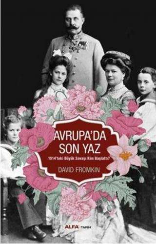 Avrupa'da Son Yaz - David Fromkin - Alfa Yayınları