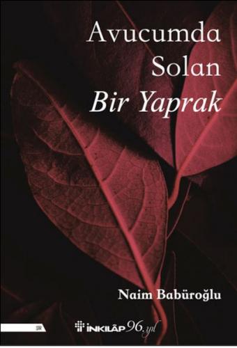 Avucumda Solan Bir Yaprak - Naim Babüroğlu - İnkılap Kitabevi