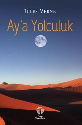 Ay'a Yolculuk - Jules Verne - Tema Yayınları