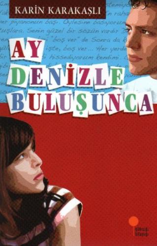 Ay Denizle Buluşunca - Karin Karakaşlı - Günışığı Kitaplığı