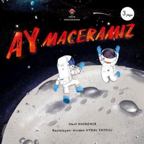 Ay Maceramız - Umut Hasdemir - TÜBİTAK Yayınları