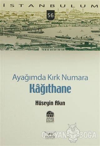 Ayağımda Kırk Numara Kâğıthane - Hüseyin Akın - Heyamola Yayınları