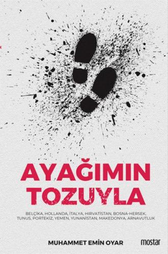 Ayağımın Tozuyla - Muhammet Emin Oyar - Mostar