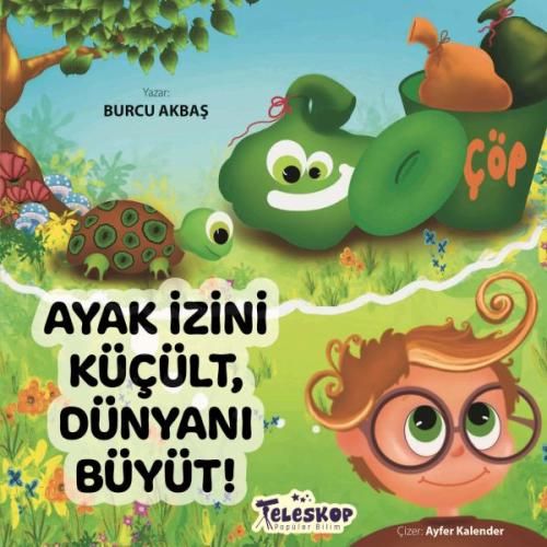 Ayak İzini Küçült, Dünyanı Büyüt - Burcu Akbaş - Teleskop