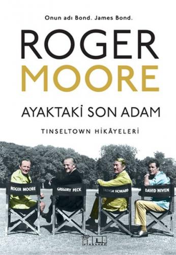 Ayaktaki Son Adam - Roger Moore - Alabanda Yayınları