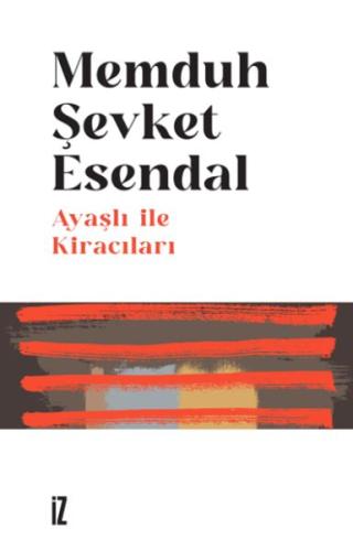 Ayaşlı ile Kiracıları - Memduh Şevket Esendal - İz Yayıncılık