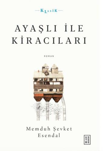 Ayaşlı ile Kiracıları - Memduh Şevket Esendal - Ketebe Yayınları