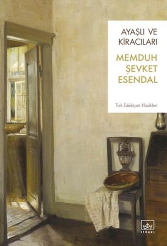 Ayaşlı ve Kiracıları - Memduh Şevket Esendal - İthaki Yayınları