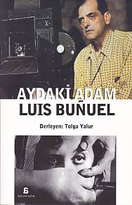 Aydaki Adam: Luis Bunuel - Kolektif - Agora Kitaplığı