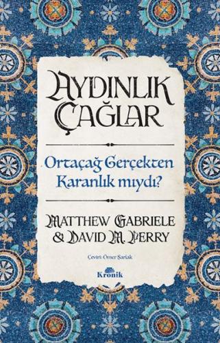 Aydınlık Çağlar - Matthew Gabriele - Kronik Kitap