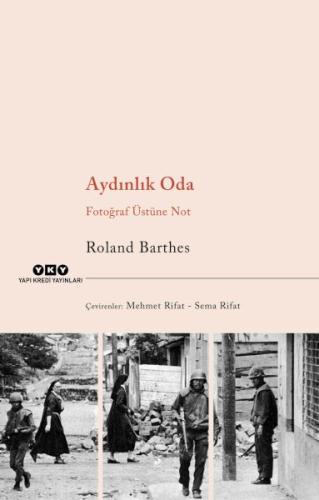 Aydınlık Oda – Fotoğraf Üstüne Not - Roland Barthes - Yapı Kredi Yayın