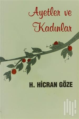 Ayetler ve Kadınlar - Hacer Hicran Göze - Boğaziçi Yayınları