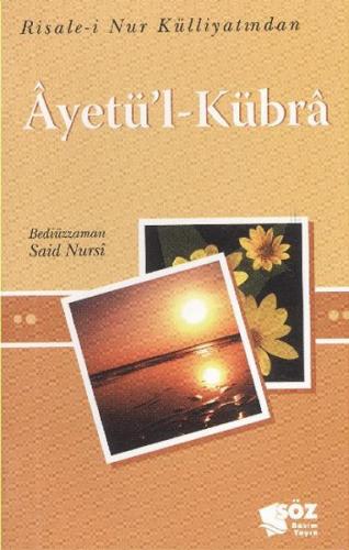 Ayetü'l-Kübra (Mini Boy) - Bediüzzaman Said-i Nursi - Söz Basım Yayın