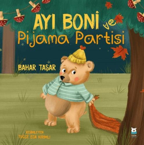 Ayı Boni Pijama Partisi - Bahar Taşar - Luna Yayınları