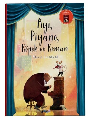 Ayı, Piyano, Köpek Ve Keman (Ciltli) - David Litchfield - Pogo Çocuk