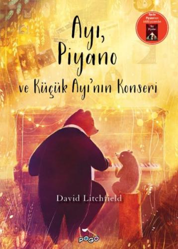 Ayı, Piyano Ve Küçük Ayının Konseri - David Litchfield - Pogo Çocuk