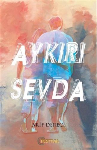 Aykırı Sevda - Arif Dereci - Festival Yayıncılık