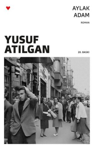 Aylak Adam (Yeni Kapak) - Yusuf Atılgan - Can Sanat Yayınları