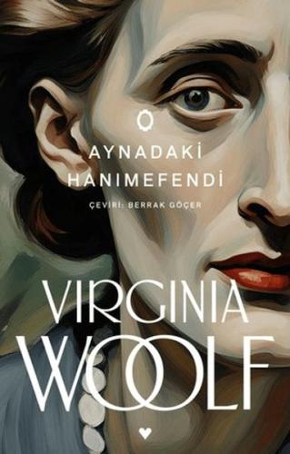 Aynadaki Hanımefendi - Virginia Woolf - Can Sanat Yayınları