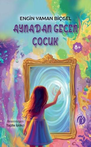 Aynadan Geçen Çocuk - Engin Yaman Biçğgel - Herdem Kitap