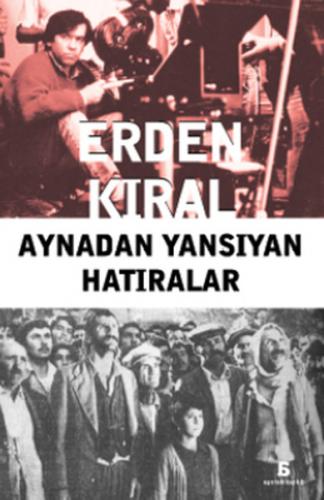 Aynadan Yansıyan Hatıralar - Erden Kıral - Agora Kitaplığı