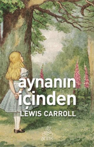 Aynanın İçinden - Lewis Carroll - Antik Kitap